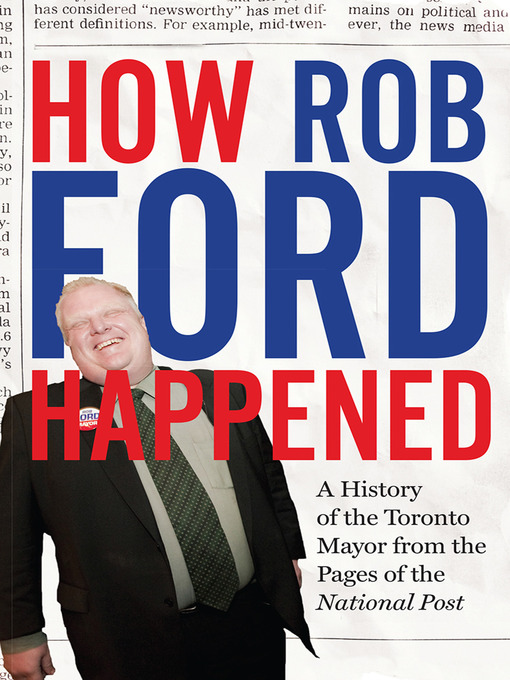 Title details for How Rob Ford Happened by The National Post - Wait list